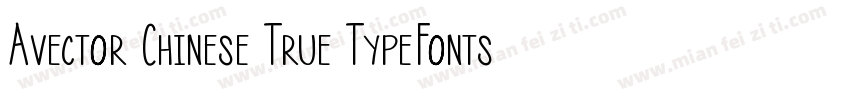 Avector Chinese True TypeFonts (Hon字体转换